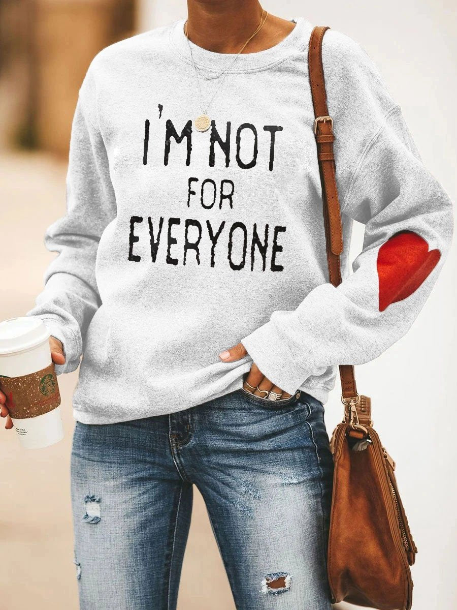 I'm Not For Everyone Heart Sweatshirt