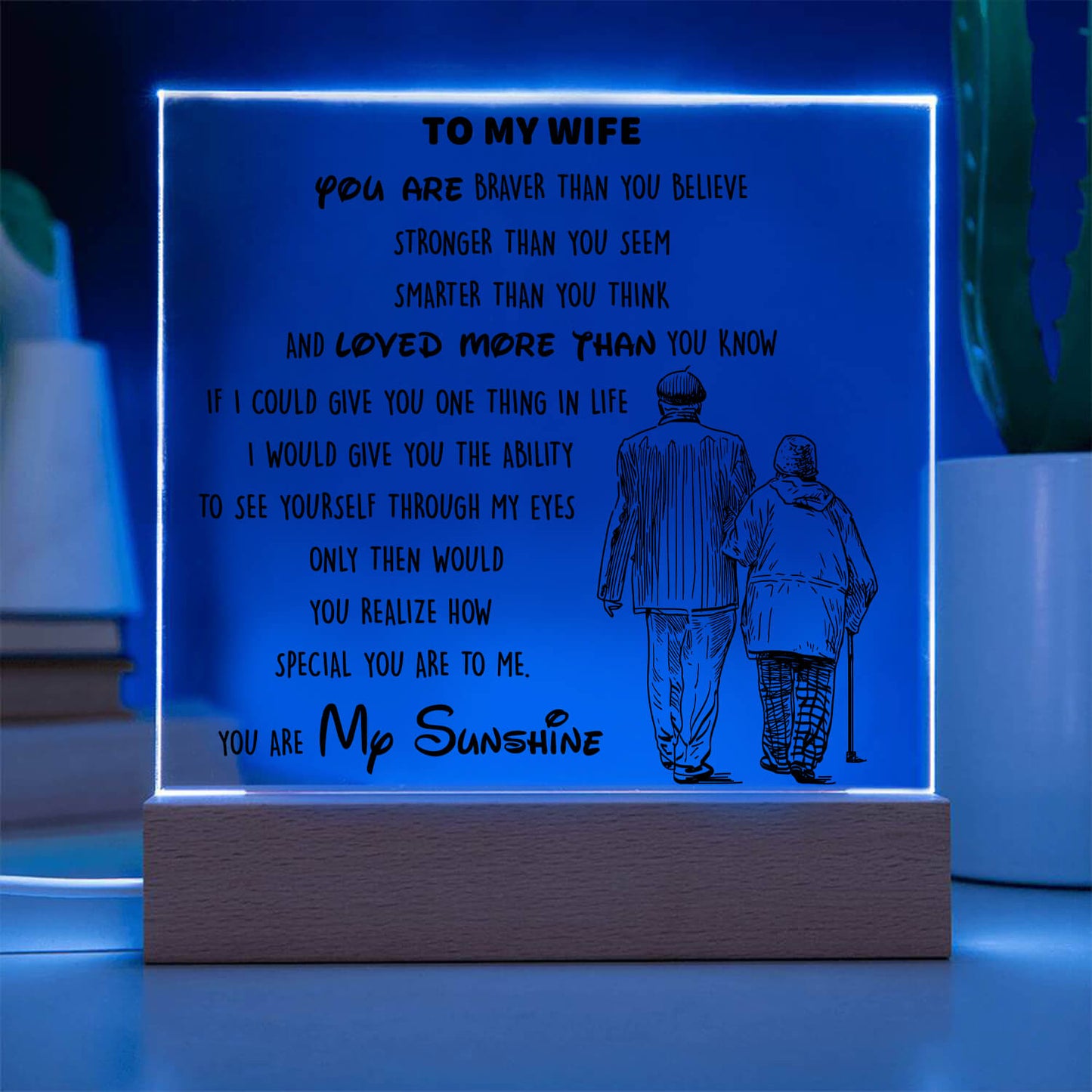 To My Wife - You Are My Sunshine - D346 -  LED Acrylic Plaque