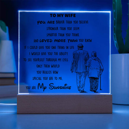 To My Wife - You Are My Sunshine - D346 -  LED Acrylic Plaque