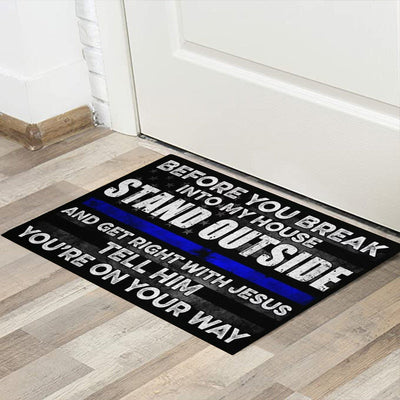 Before You Break Into My House - D318 - Doormat