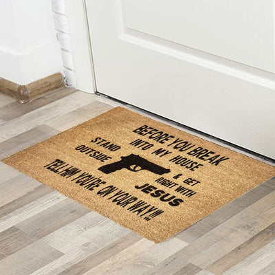 Before You Break Into My House - D317 - Doormat