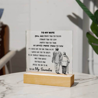 To My Wife - You Are My Sunshine - D346 -  LED Acrylic Plaque