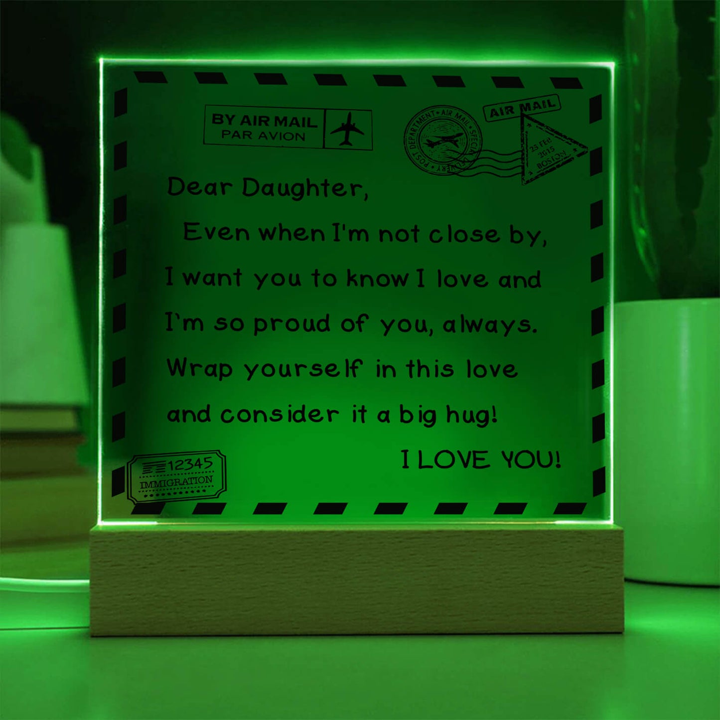 To My Daughter - I Love You - D351 -  LED Acrylic Plaque