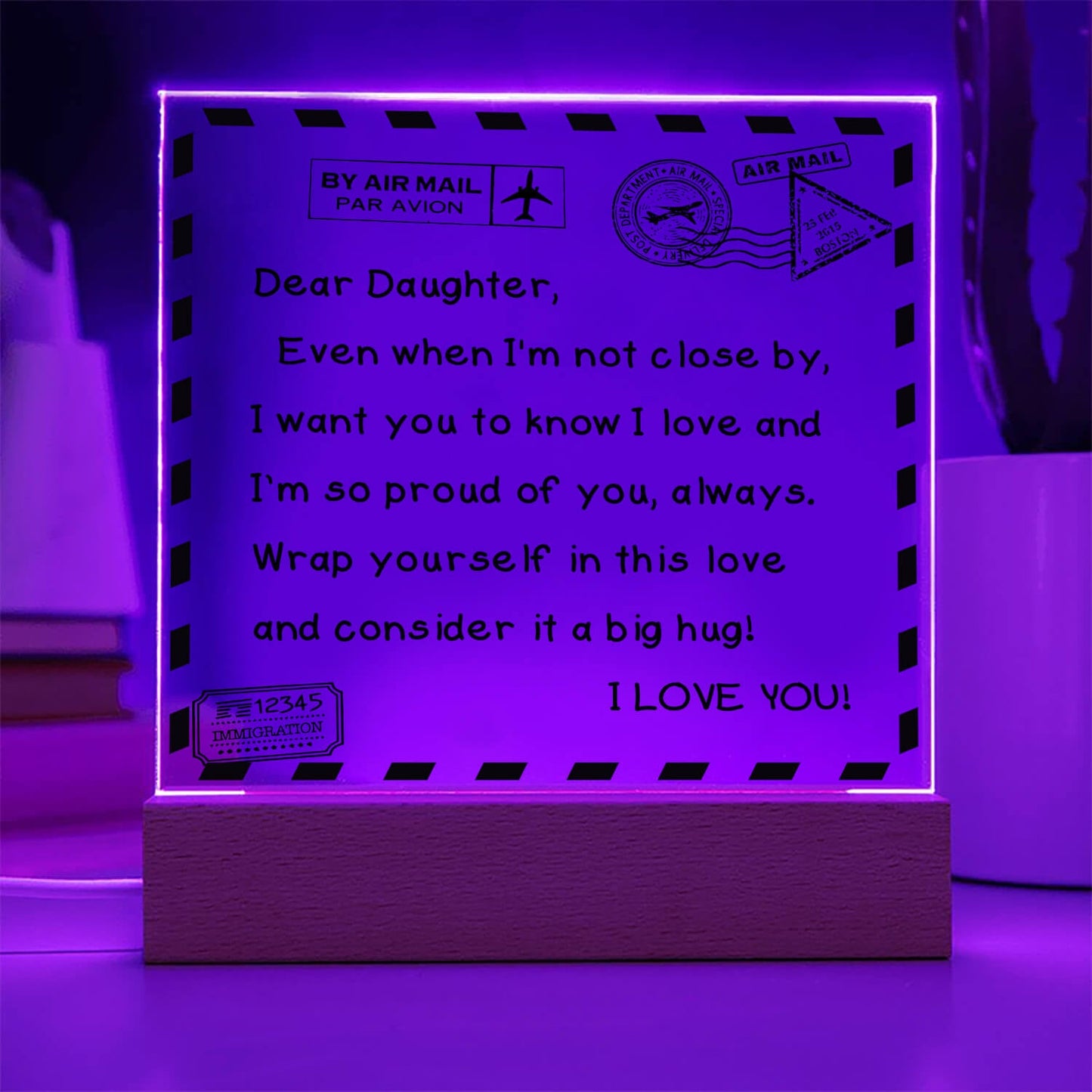 To My Daughter - I Love You - D351 -  LED Acrylic Plaque