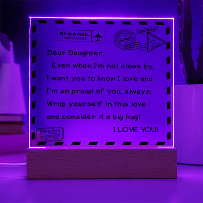 To My Daughter - I Love You - D351 -  LED Acrylic Plaque