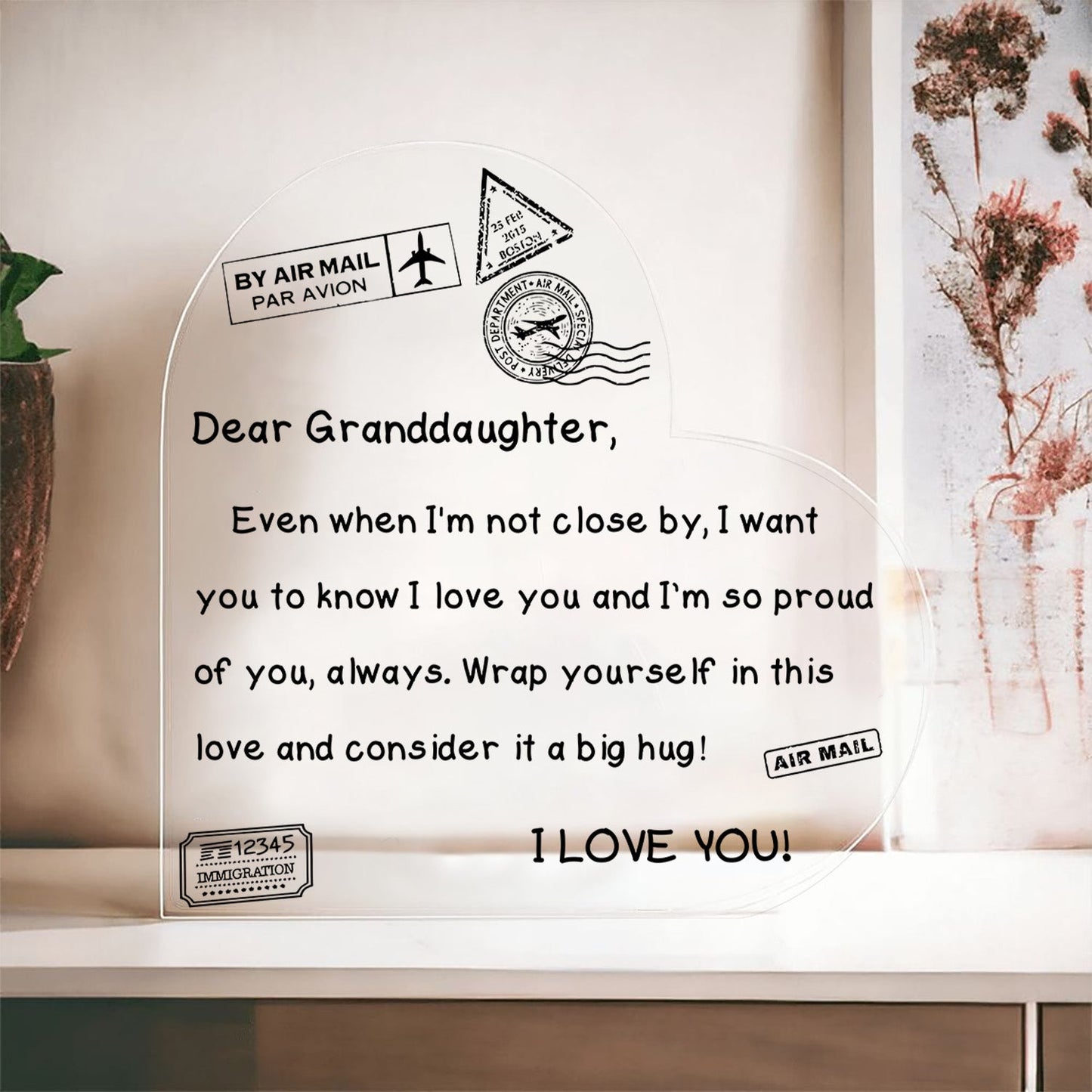 To My Granddaughter - I Love You - D352 - Heart Shaped Acrylic Plaque