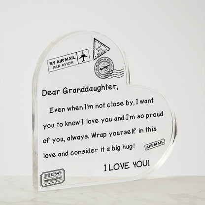 To My Granddaughter - I Love You - D352 - Heart Shaped Acrylic Plaque
