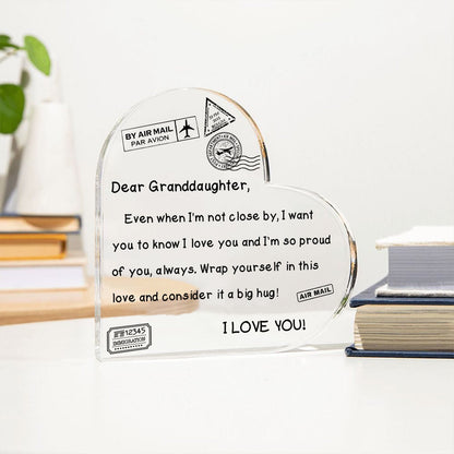 To My Granddaughter - I Love You - D352 - Heart Shaped Acrylic Plaque