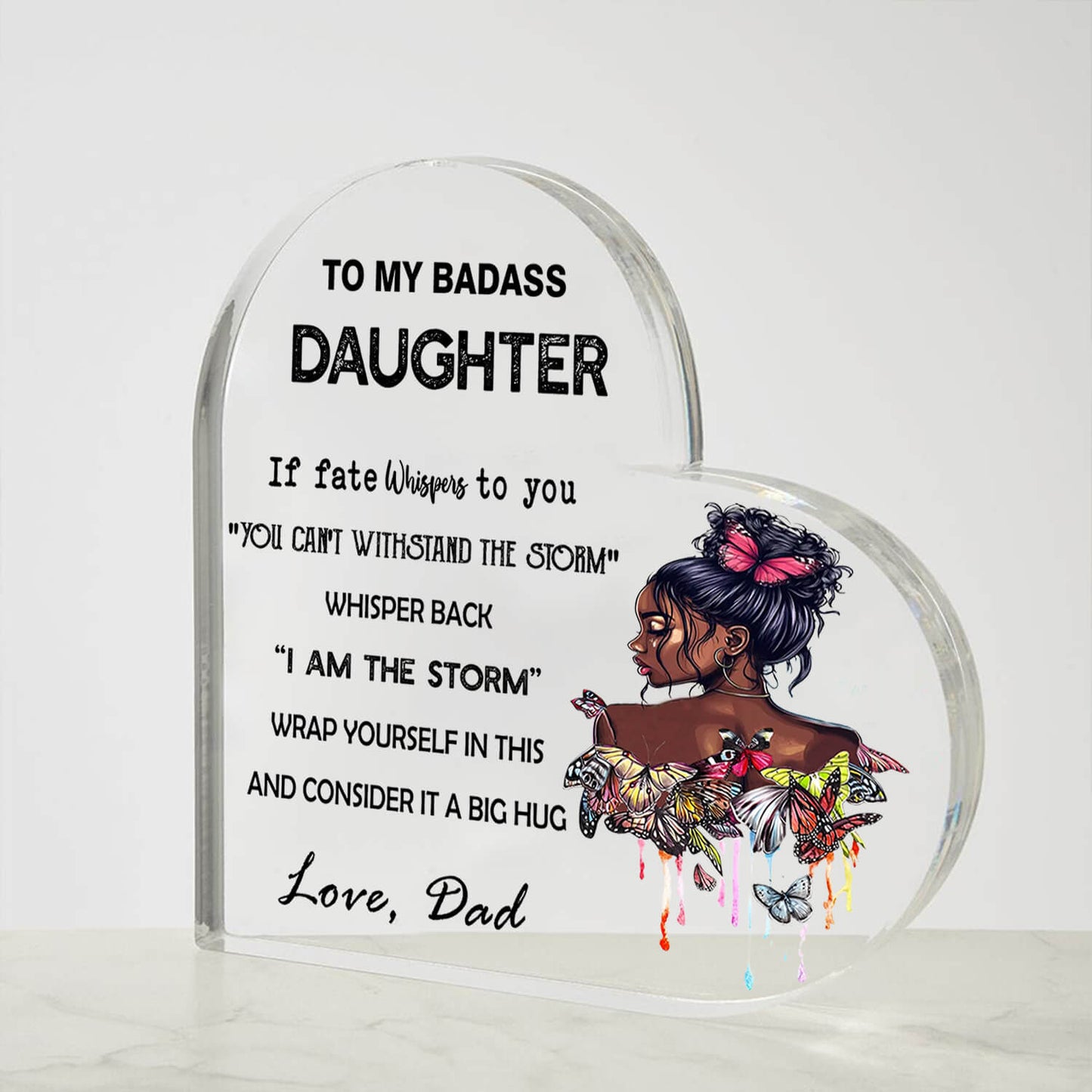 To My Daughter - D356 - Heart Shaped Acrylic Plaque